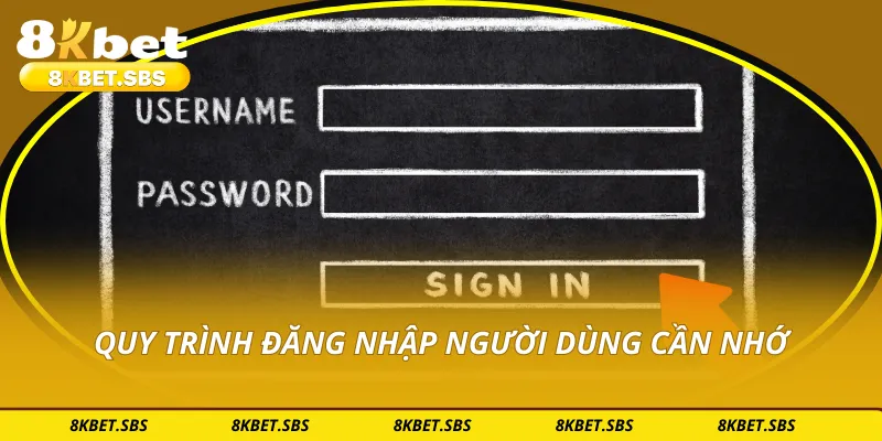Quy trình đăng nhập người dùng cần nhớ