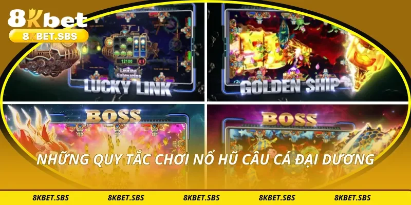 Những quy tắc chơi nổ hũ câu cá đại dương